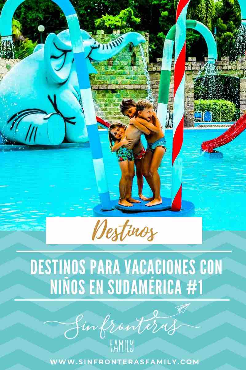 Destinos de vacaciones con niños en Sudamérica parte #1