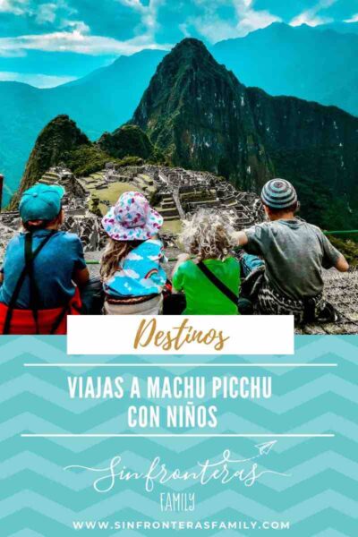 Viajar a Machu Picchu con niños o Bebés
